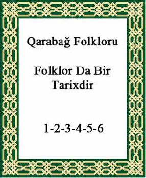 Qarabağ Folkloru Folklorda Bir Tarixdir